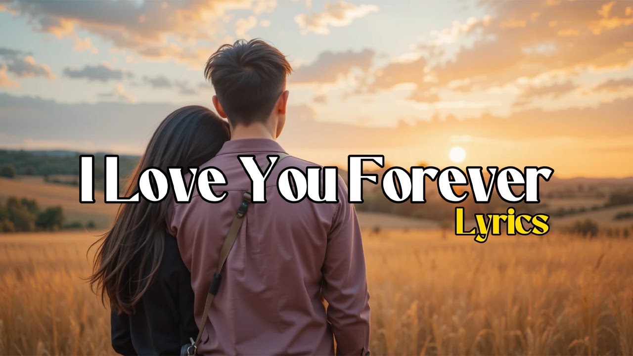 I Love You Forever Lyrics | Romantic Love Song | UR Melodies