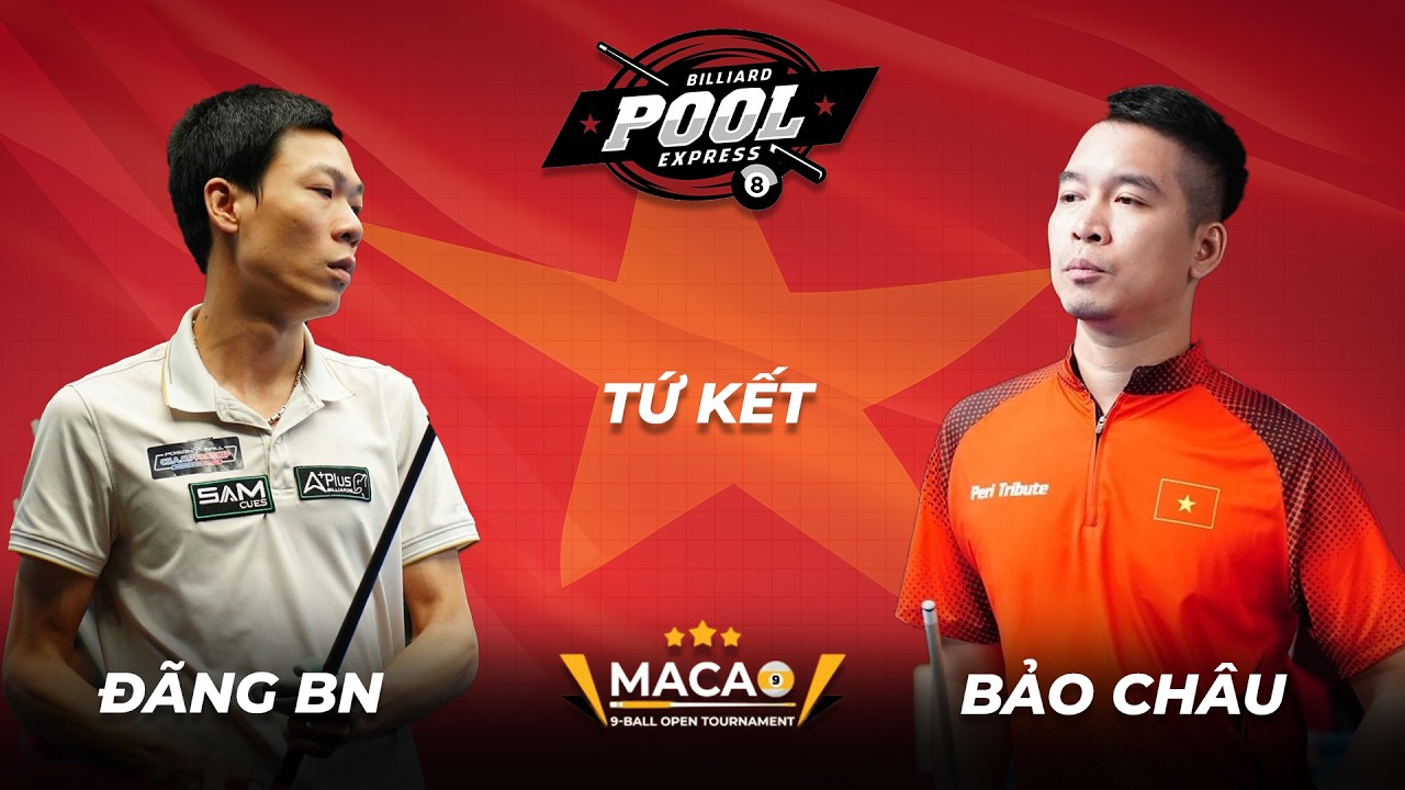 🔴 TRỰC TIẾP| Đãng Bắc Ninh vs Nguyễn Bảo Châu | Tứ Kết | Macao 9 Ball Tournament