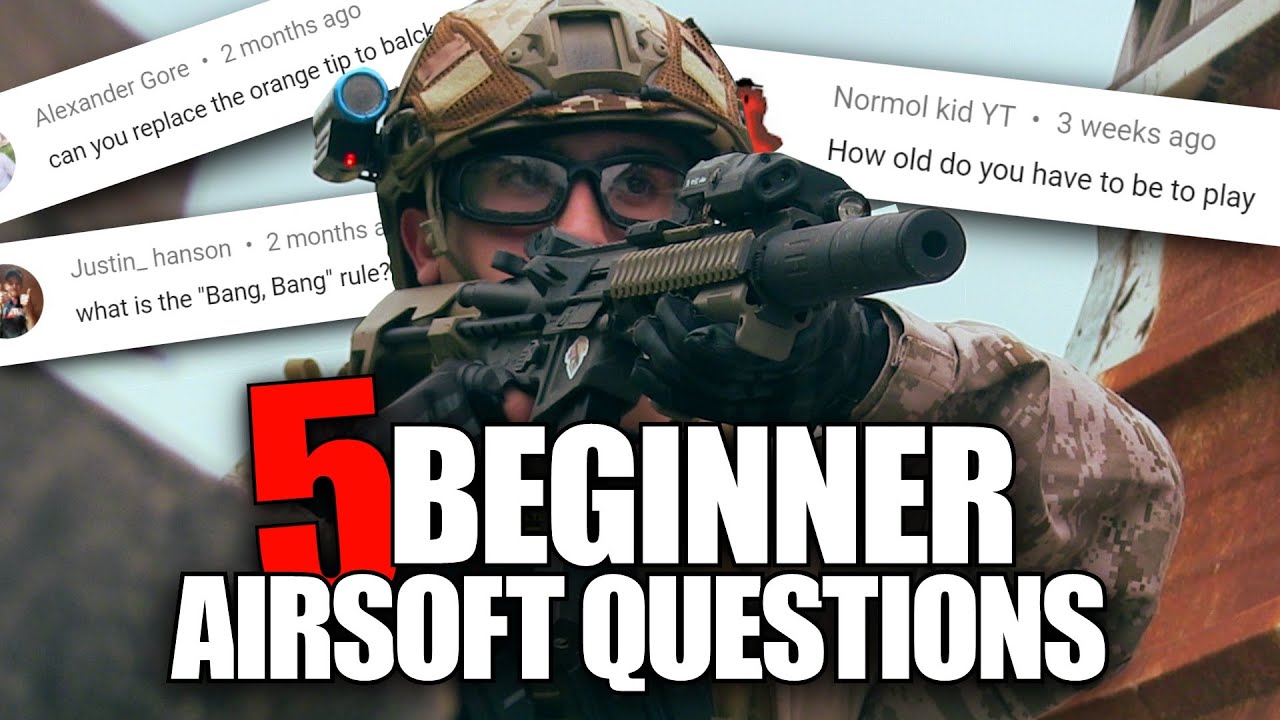 Answering 5 Beginner Airsoft Questions