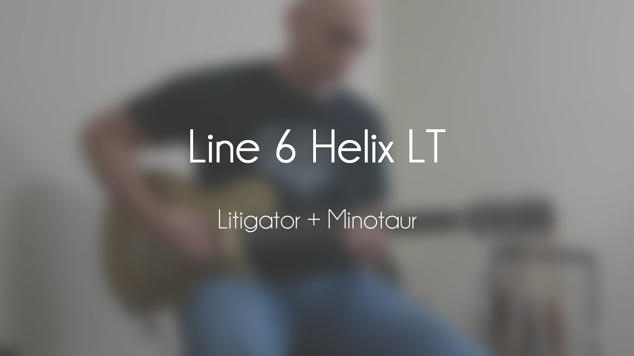 Line 6 Helix LT - Litigator + Minotaur