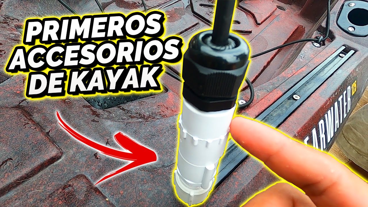 Modificaciones BÁSICAS para CUALQUIER KAYAK *fáciles y economicas*