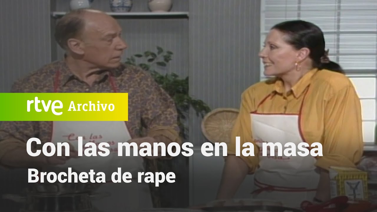Con las manos en la masa: Brochetas de rape | RTVE Archivo