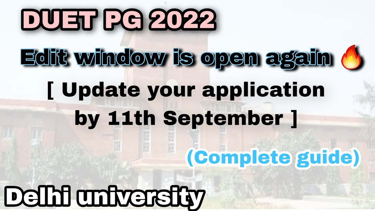 DUET PG 2022 Update - Provision for an Edit window |Revised notice | Delhi university | D.U commerce