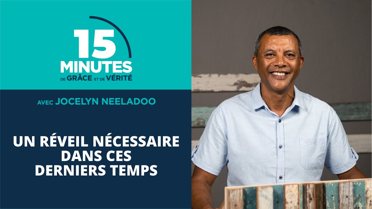 Un réveil nécessaire dans ces derniers temps | Jocelyn Neeladoo