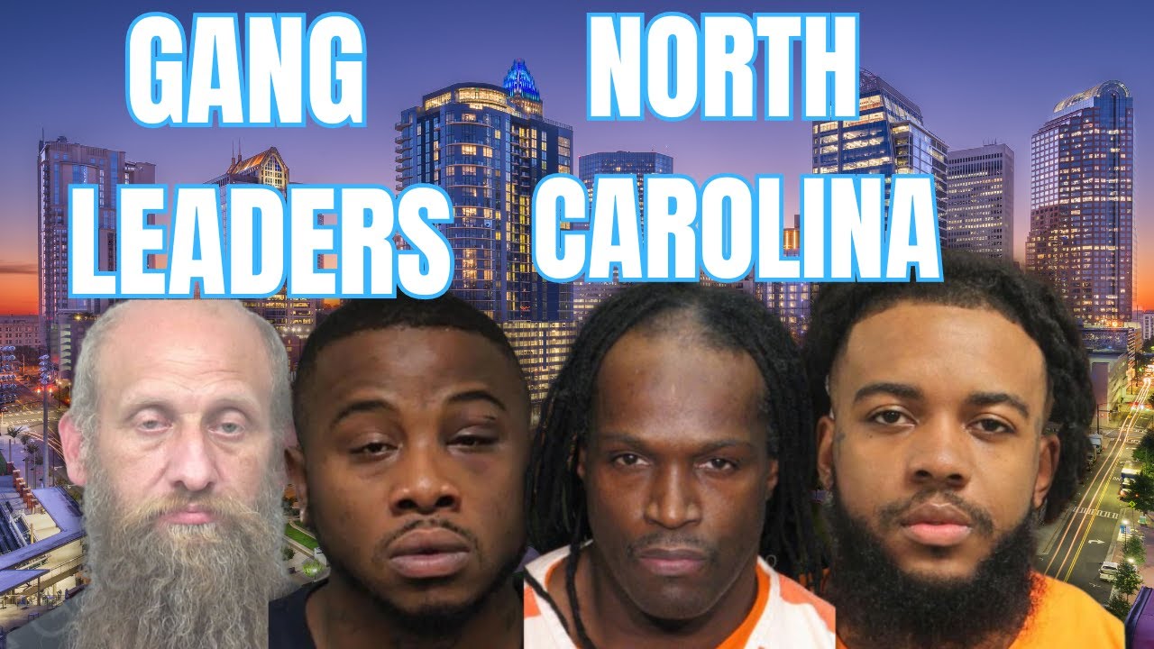 Gang Leaders of North Carolina: Uncovering the State’s Most Infamous
