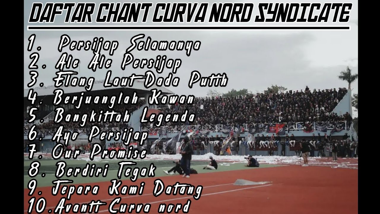 Daftar Chant Curva Nord Syndicate + Lirik part 1