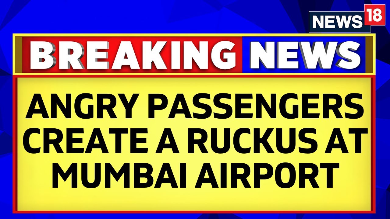 Chaos at Mumbai Airport Passengers Up In Arms After Flights Cancelled | Mumbai | English News