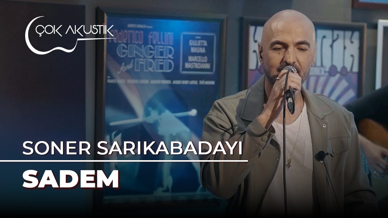 Soner Sarıkabadayı - Sadem | Çok Akustik