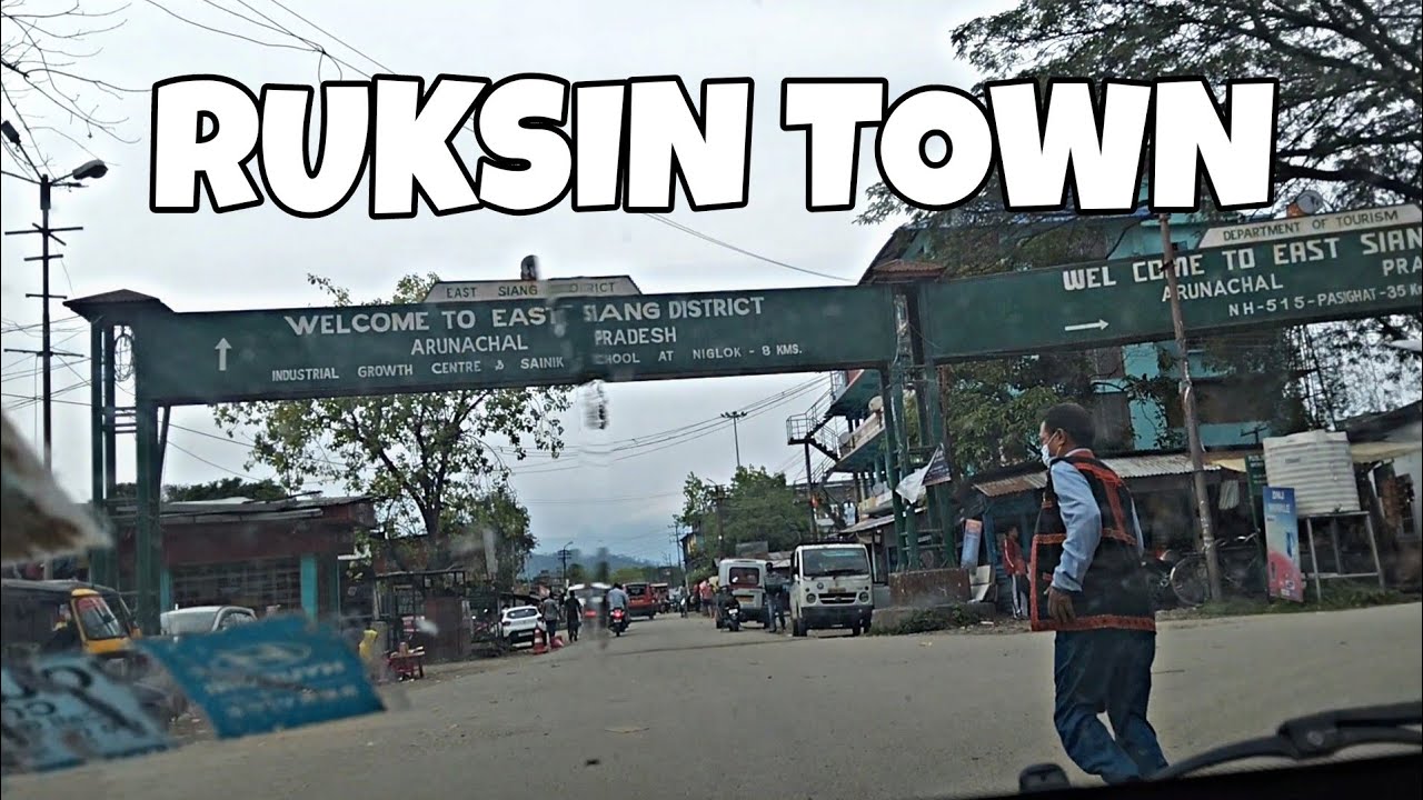 RUKSIN | Arunachal Pradesh | Northeast Wala