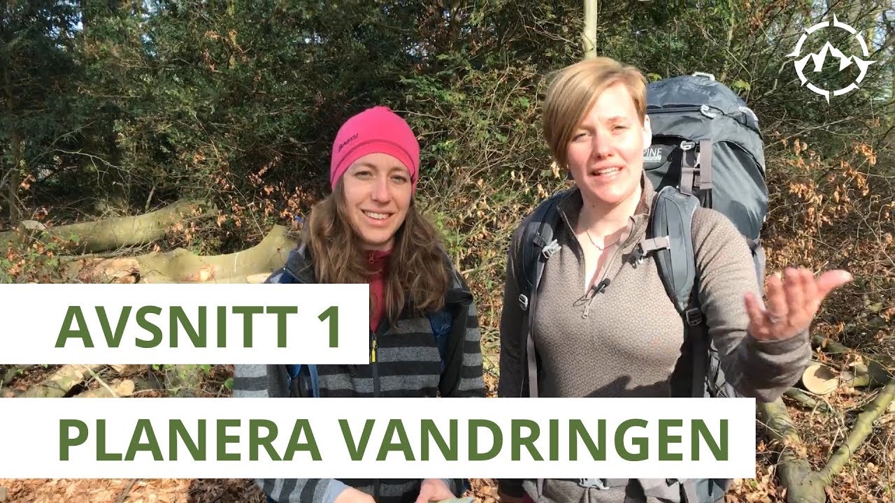 Säker vandring - Avsnitt 1 - Planera Vandringen