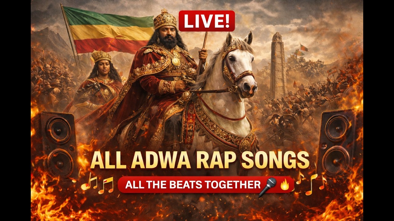 LIVE NOW 🔴 ADWA RAP ANTHEMS 1896 | Ethiopia Victory Music | Freedom of Africa Celebration