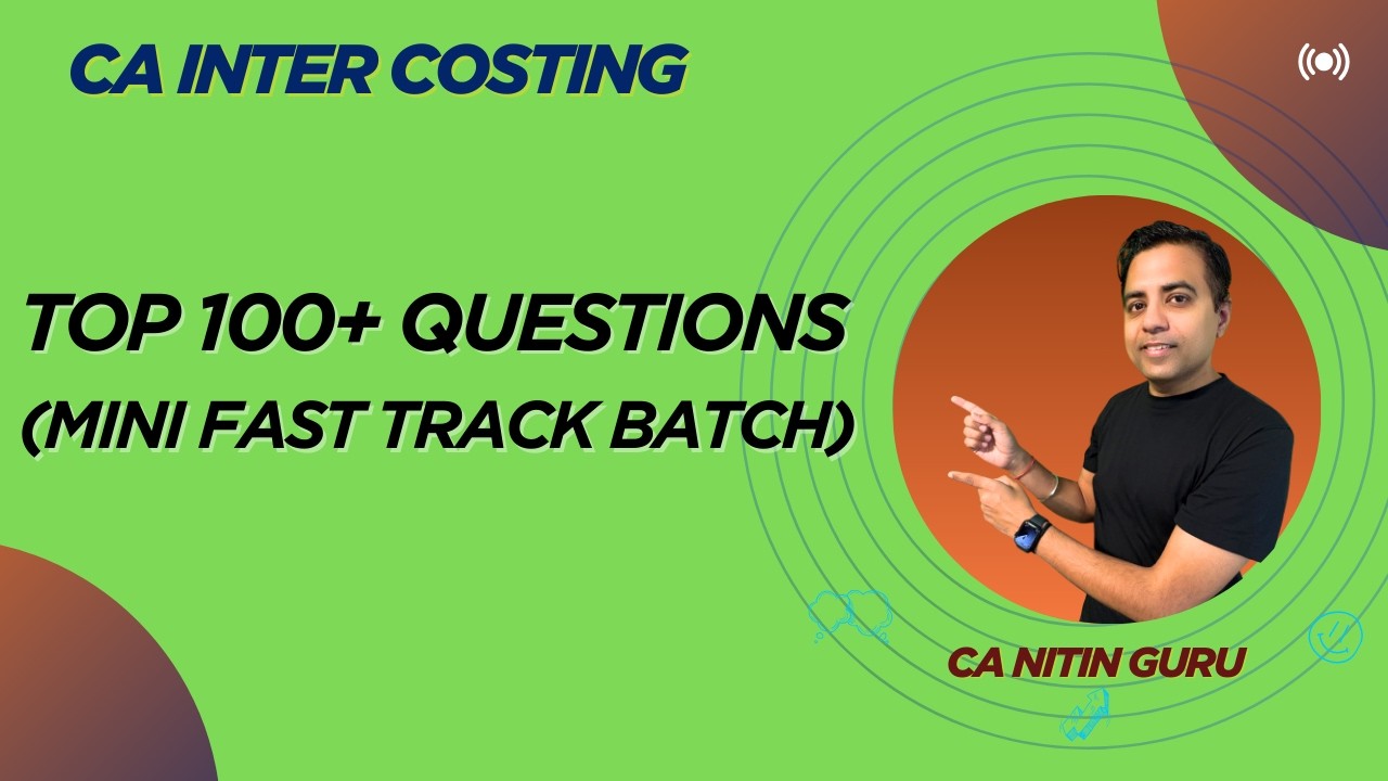 Most Important l Top 100+ Questions l Live session l CA Inter Costing l May 2026 l CA Nitin Guru