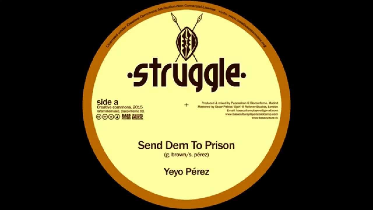 Yeyo Pérez / Bass Culture Players - Send Dem To Prison & Version