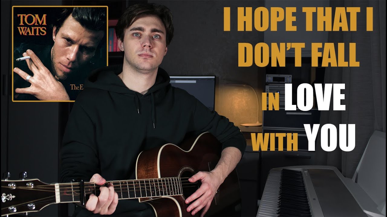 Как играть Tom Waits - I Hope That I Don't Fall In Love With You