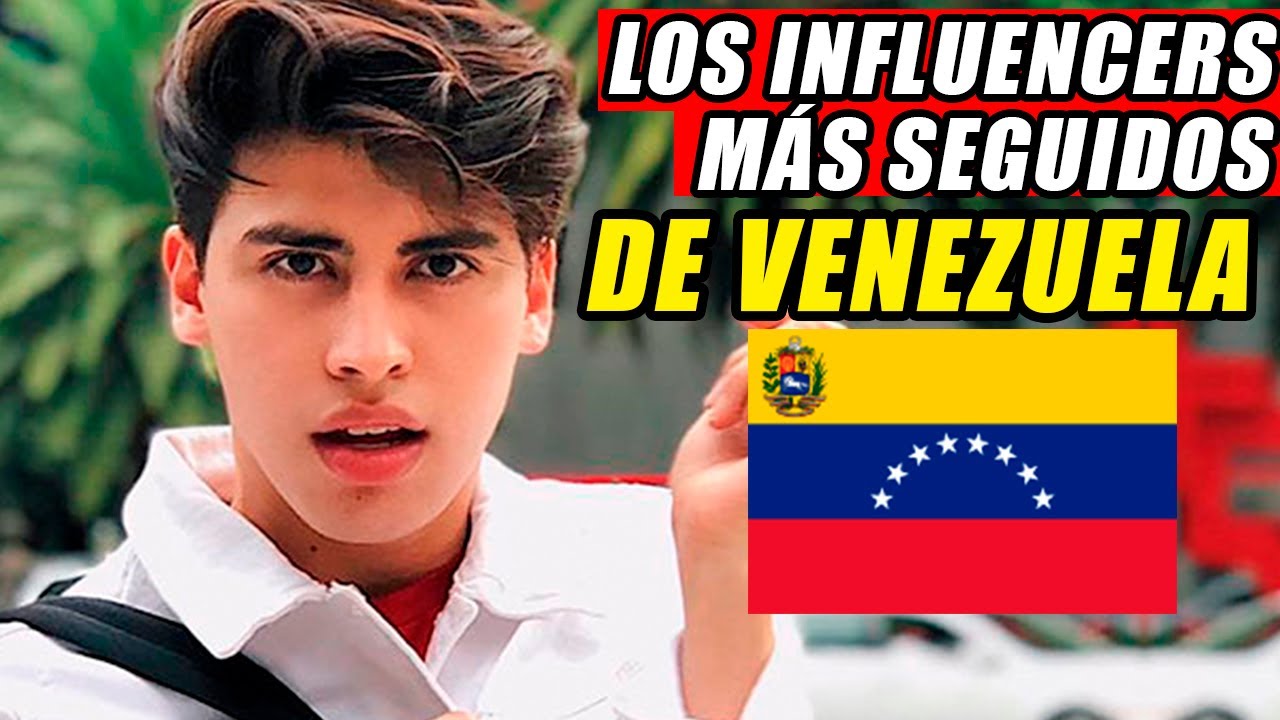 INFLUENCERS VENEZOLANOS con M&Aacute;S SEGUIDORES | S3ming Channel