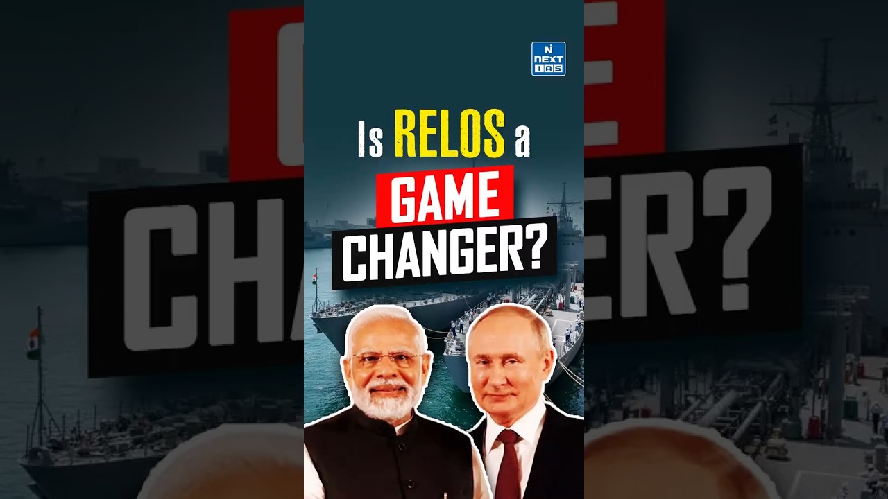 India&ndash;Russia RELOS Pact: Why It Matters