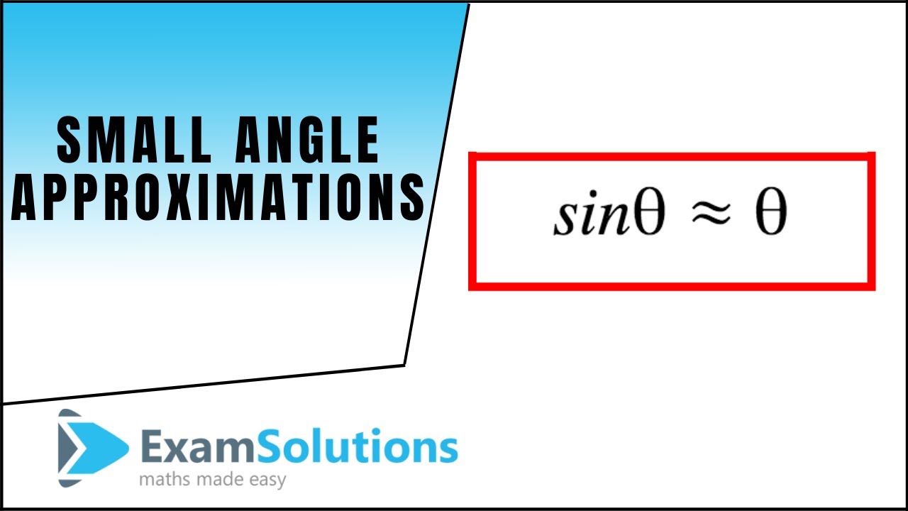 Малые угловые приближения для sin(x), cos(x) и tan(x): ExamSolutions Maths Revision