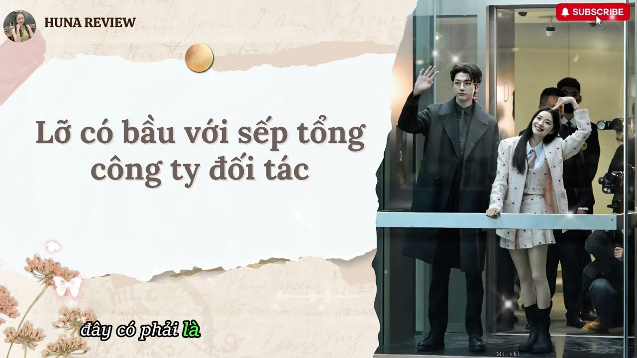 [TRUYỆN AUDIO] LỠ CÓ BẦU VỚI SẾP TỔNG CÔNG TY ĐỐI TÁC (FULL) || HUNA REVIEW