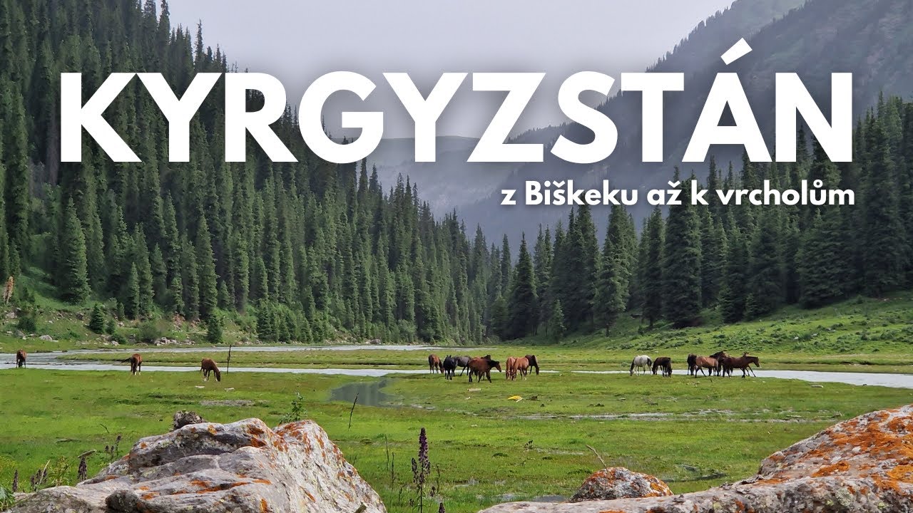 Z Biškeku až k vrcholům I Kyrgyzstán 2024