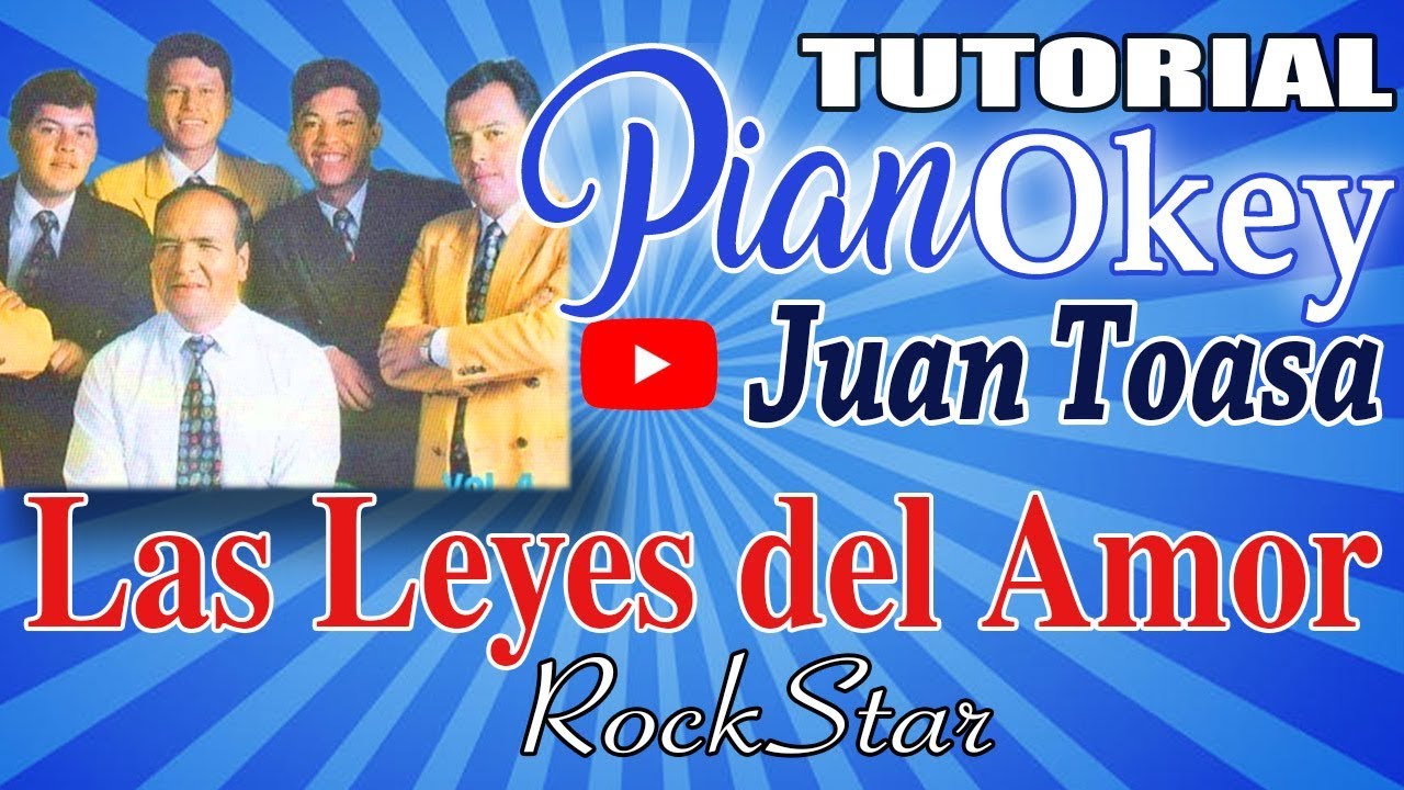 Las leyes del Amor - RockStar + PianOkey * Juan Toasa * Tutorial de piano