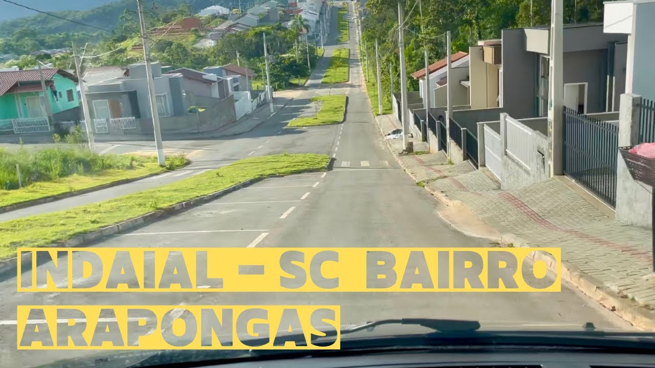 Indaial - SC /  CONHEÇA o bairro arapongas 
