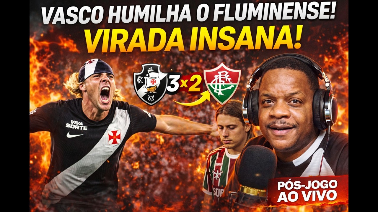 👉 VASCO HUMILHA O FLUMINENSE! VIRADA INSANA 🔥 PÓS-JOGO AO VIVO