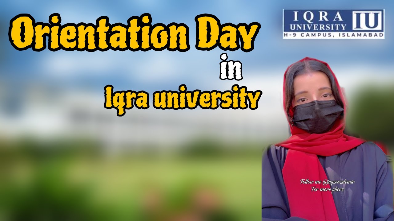 Orientation Day in Iqra University 😍❤️| Numl Gyi Dost Se milny😂👍🏻