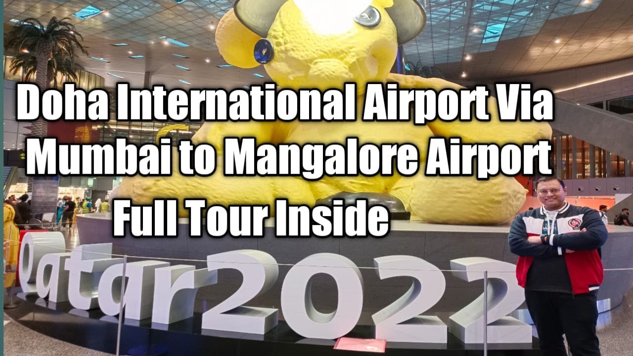 Doha International Airport | via Mumbai to Mangalore Airport | Full Tour Inside | ಕನ್ನಡ vlog 13