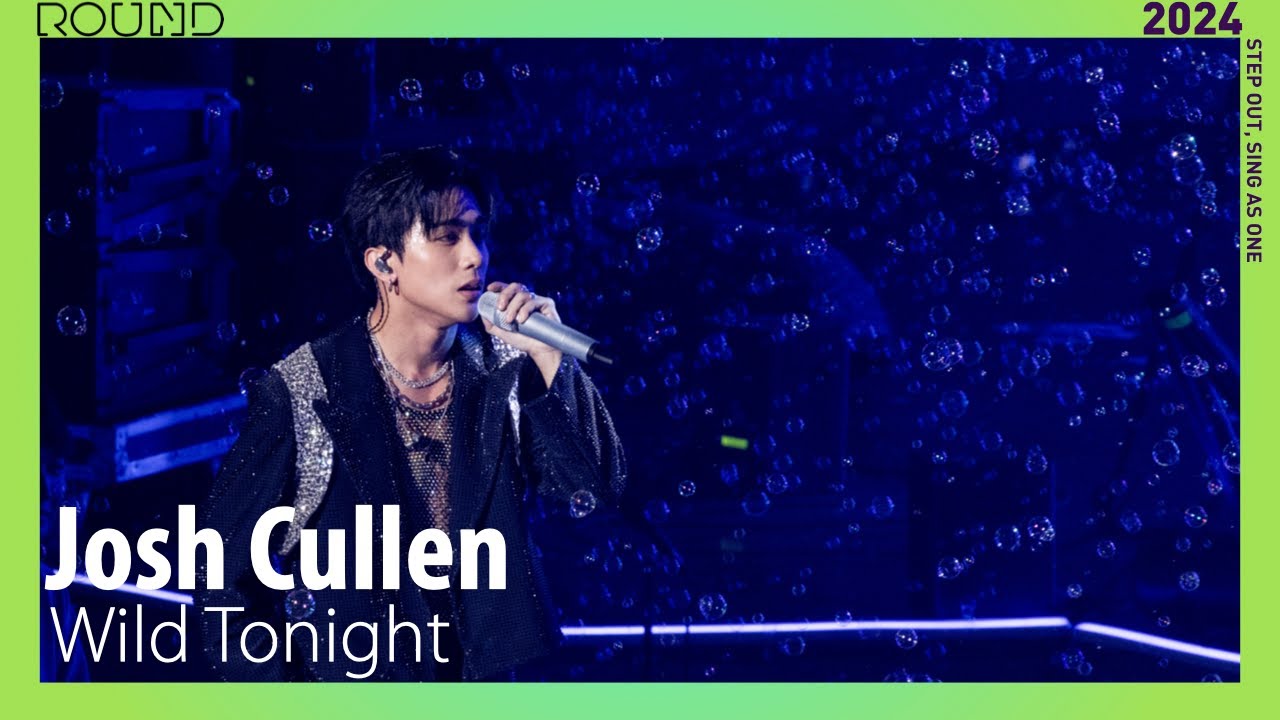 (4K) [2024 ROUND FESTIVAL] 🇵🇭Josh Cullen - Wild Tonight