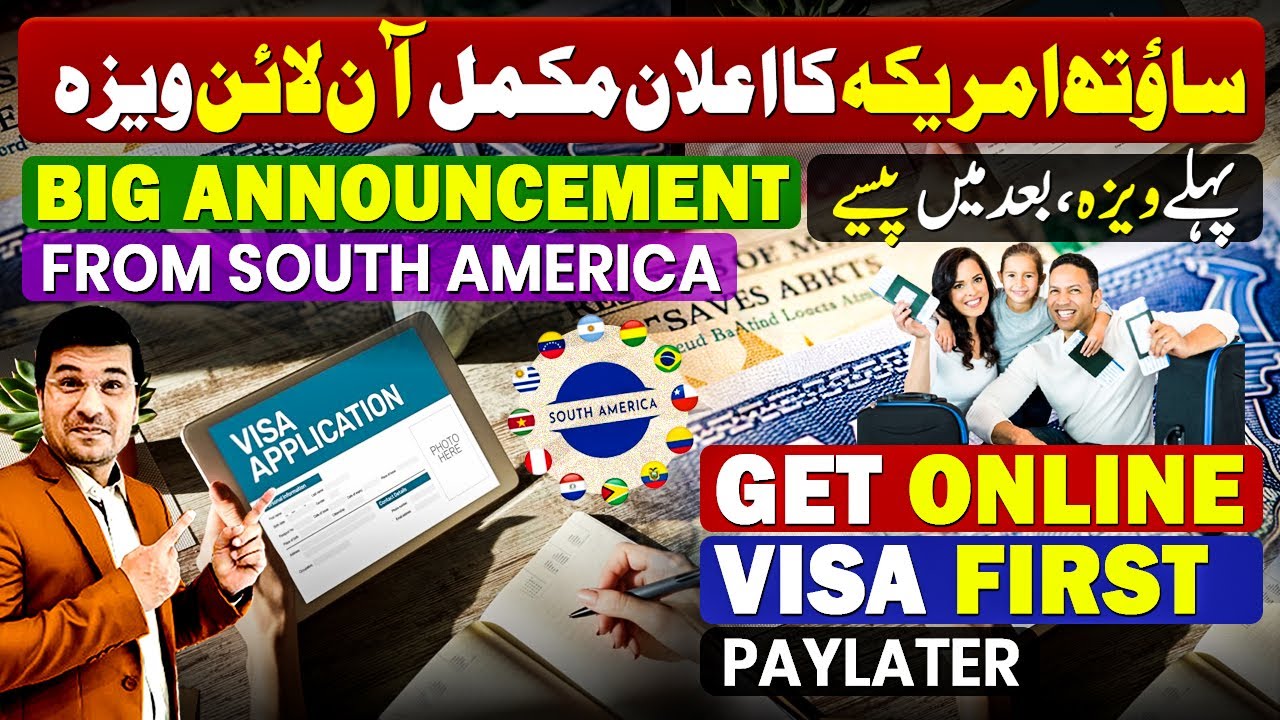 Big Announcement From South America, Get Online Visa First, Paylater By Easy Visa With Kaiser Khan