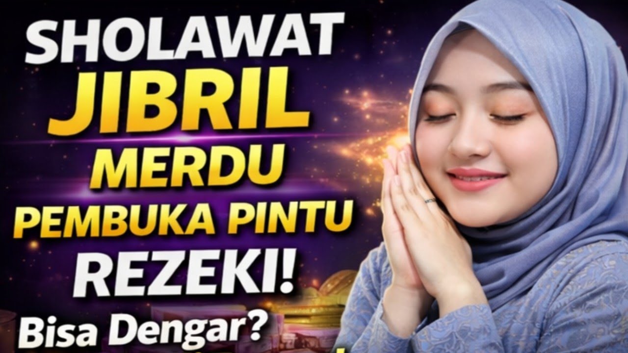 Jika Hatimu Capek Berjuang Sendirian | Sholawat Jibril Penarik Rezeki yang Menenangkan