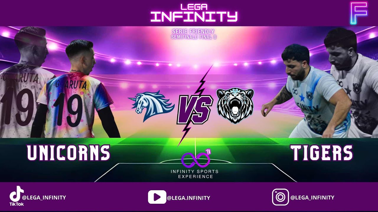 | UNICORNS VS TIGERS | SEMIFINALE FINAL 8 | SERIE FRIENDLY |
