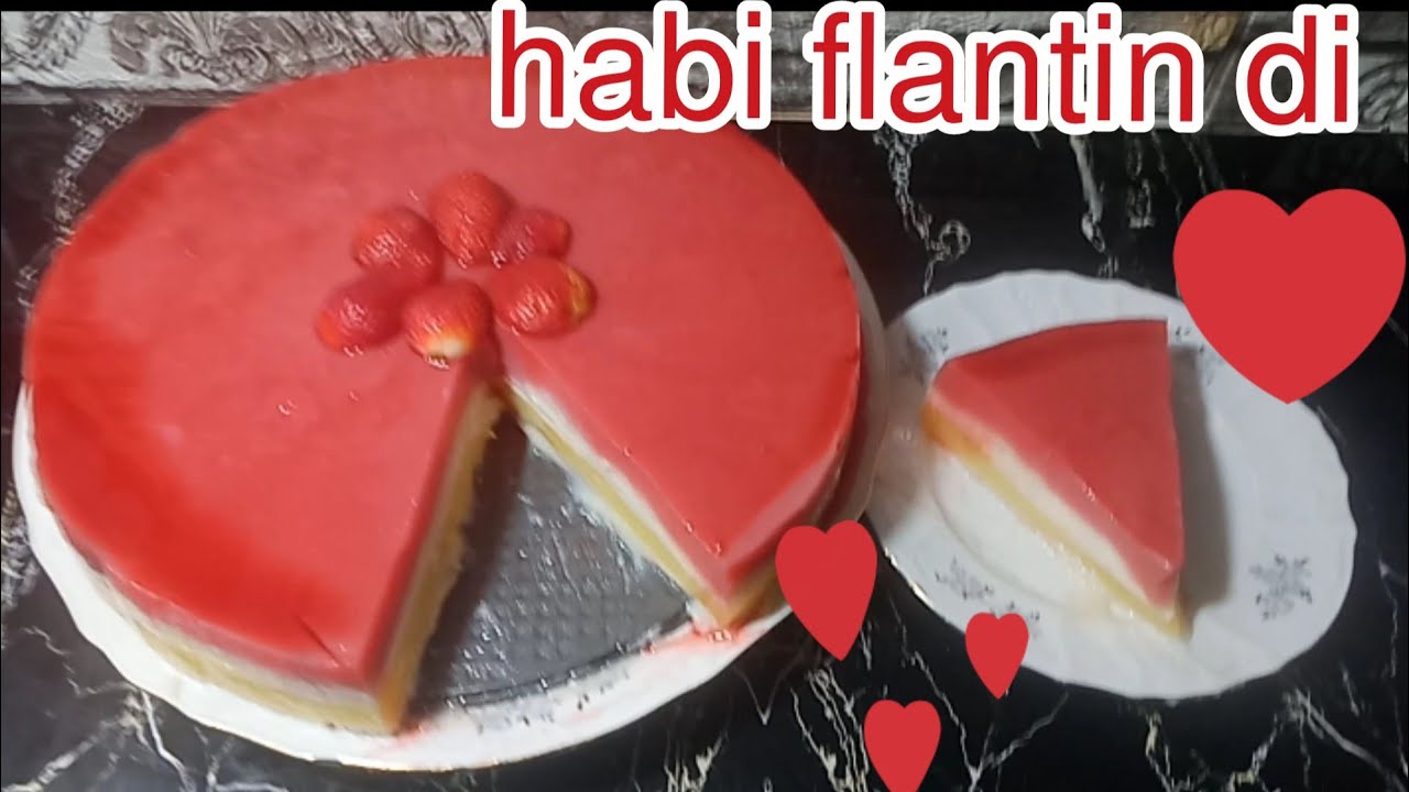 بمناسبه الفلانتين ❤ عملتلكواحلي كيك بطبقات الفواكهه habi flantin di