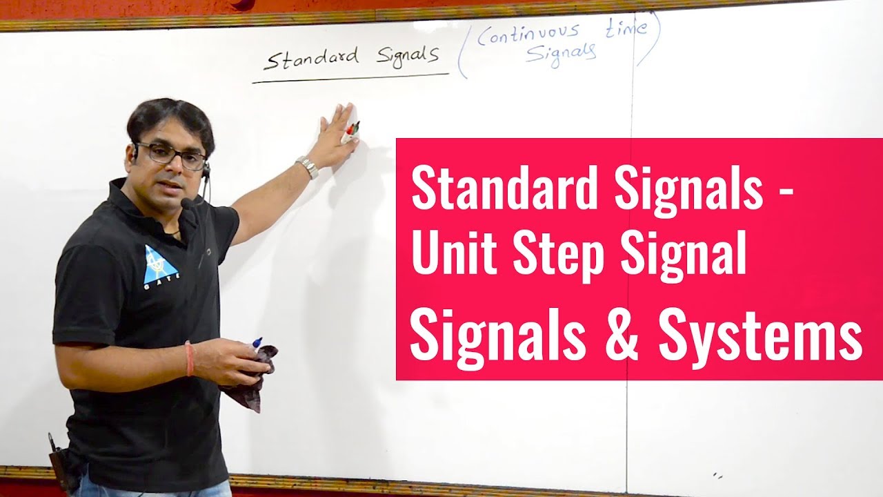 Lecture 2 | Standard Signals - Unit Step Signal | Signals & Systems