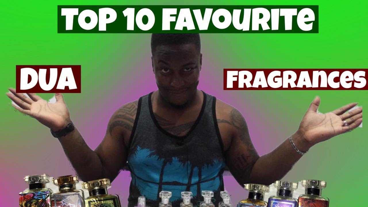 MY TOP (10)TEN FAVOURITE DUA FRAGRANCES|ALL BANGERS