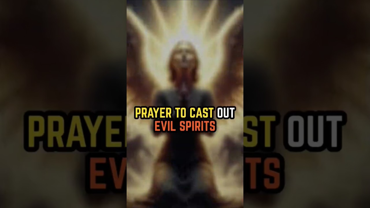 Powerful Night Prayer to Cast Out Evil Spirits and Demonic Attacks