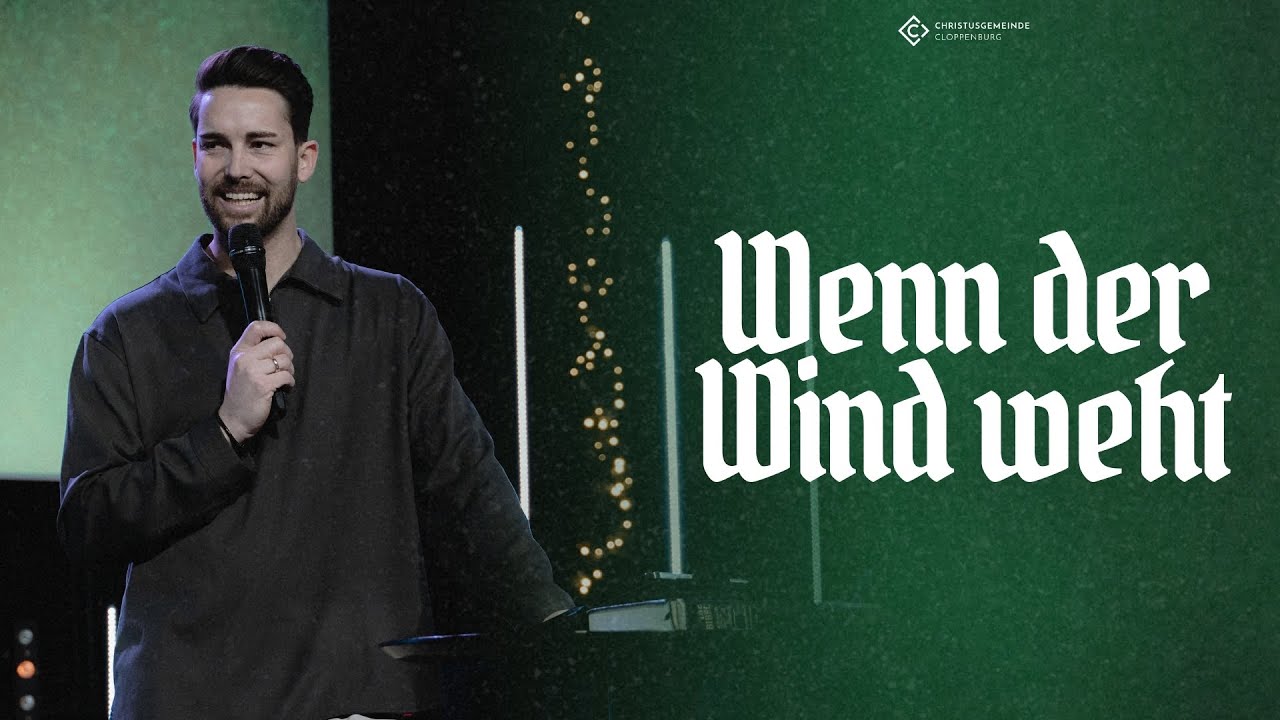 Wenn der Wind weht | Simon Prommegger (Simple Kirche Salzburg) | Christusgemeinde Cloppenburg