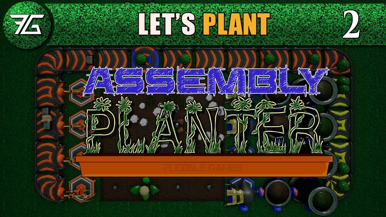 Assembly Planter - Ep 2 First Automation