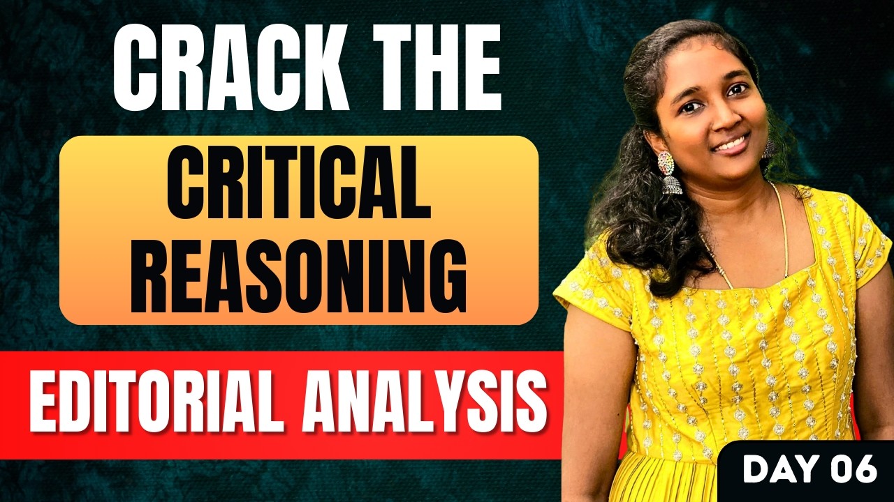 CRACK THE CRITICAL REASONING | EDITORIAL ANALYSIS | DAY 06