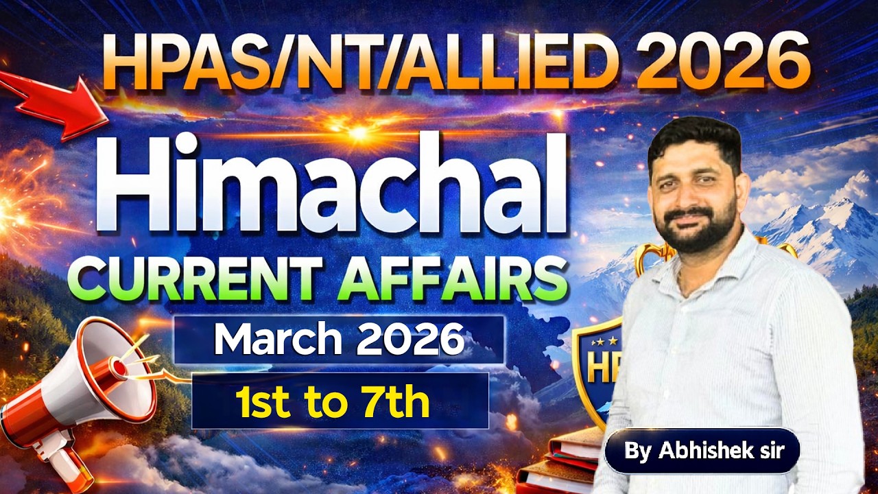 HPAS/NT/Allied 2026 I Himachal Pradesh Current Affairs | 1st-7th March   #hpcurrentaffairs #hpas