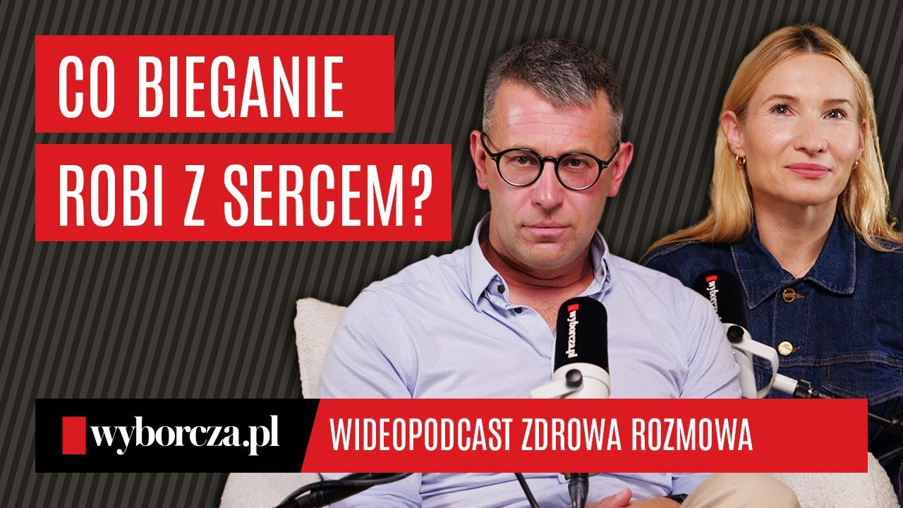 Co bieganie robi z sercem. Wideocast zdrowa rozmowa