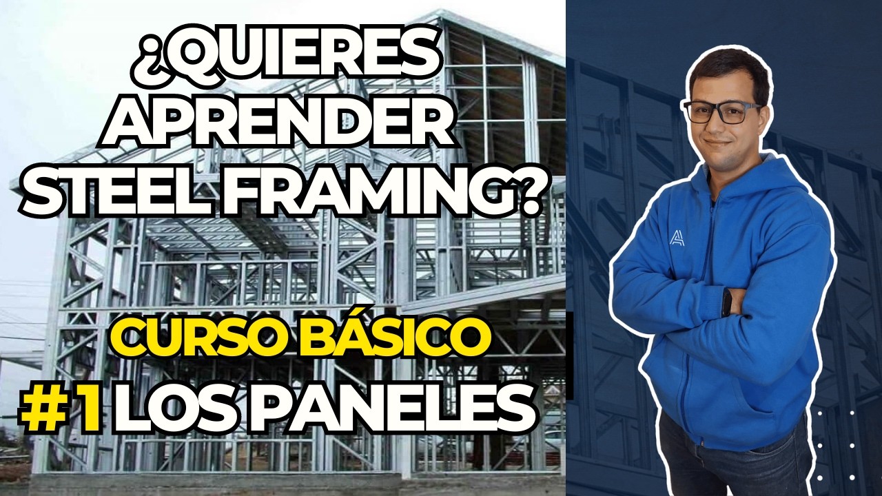 ¿Cómo construir con Steel Framing? | Curso básico Gratis | 1. Los Paneles