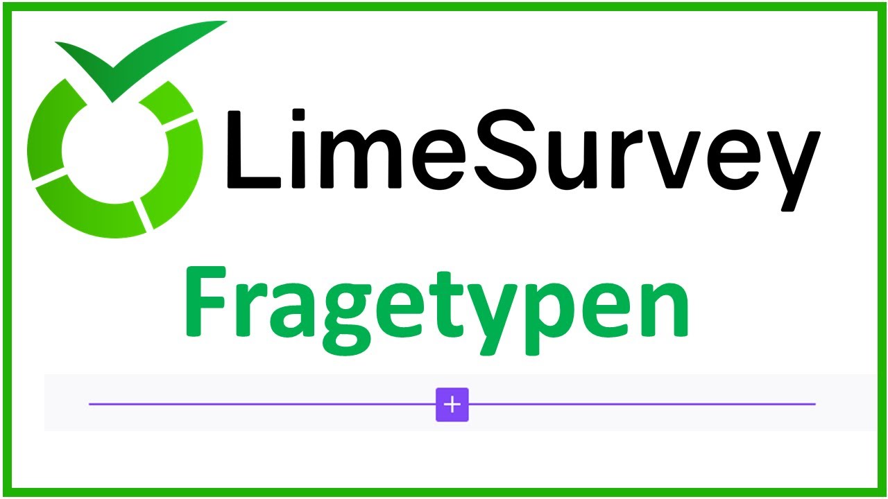 LimeSurvey: Fragetypen im neuen Survey Editor