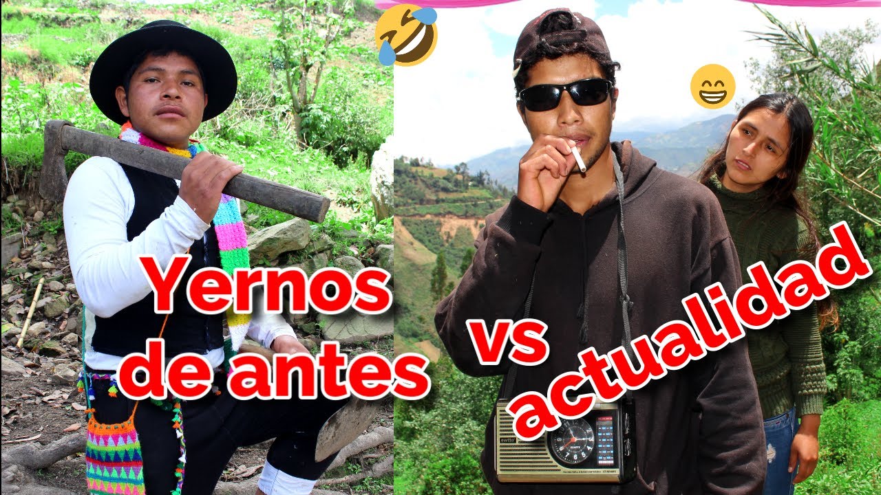 yernos de antes vs actualidad