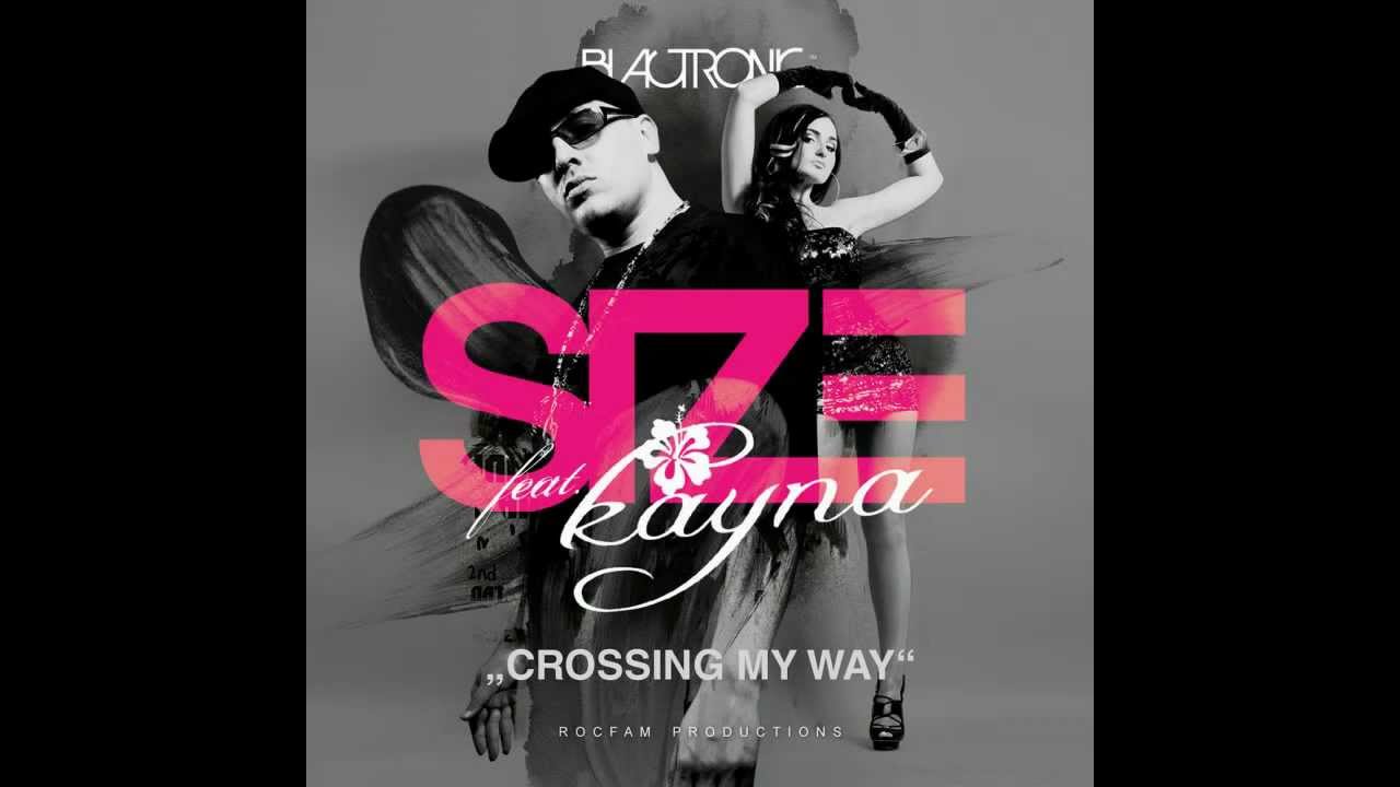 Size ft Kayna - Crossing my way (Single Edit)