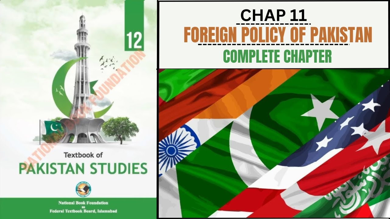 Foreign Policy of Pakistan Class 12 | FBISE New Syllabus Chapter 11 | Full Lecture