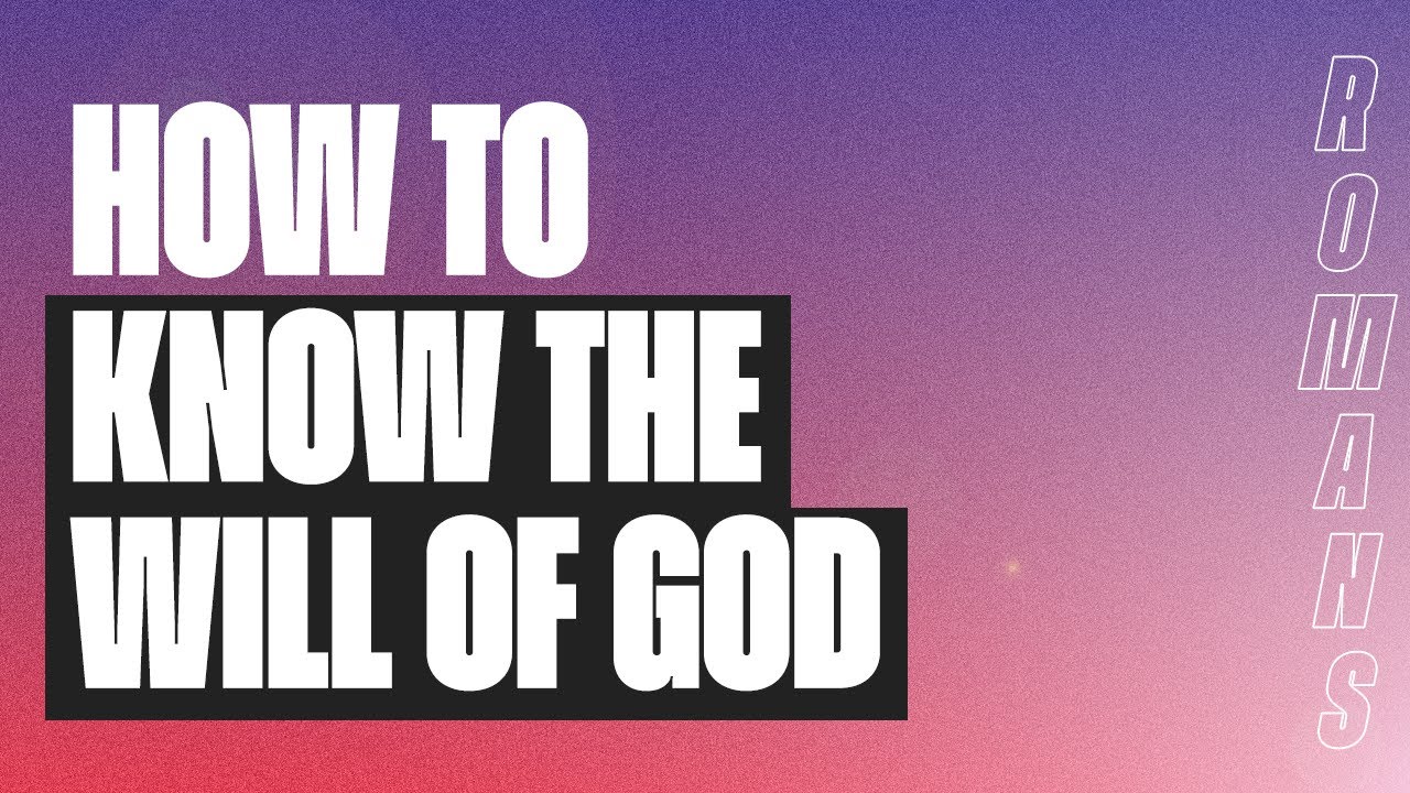 How to Know the Will of God | January 4