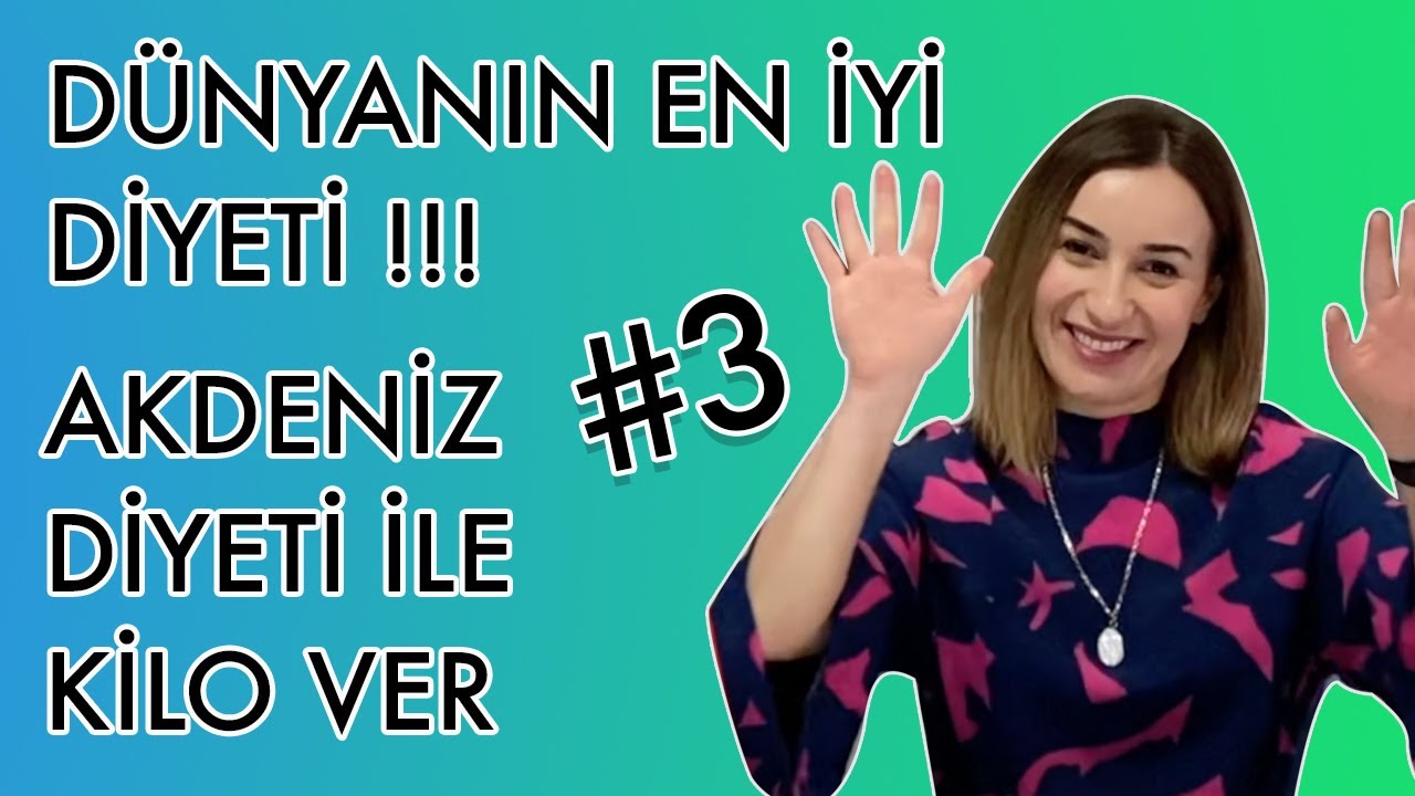 DÜNYANIN EN İYİ DİYETİ - AKDENİZ DİYETİ NEDİR  NASIL YAPILIR - NELERE DİKKAT EDİLMELİ - 2021 DİYET