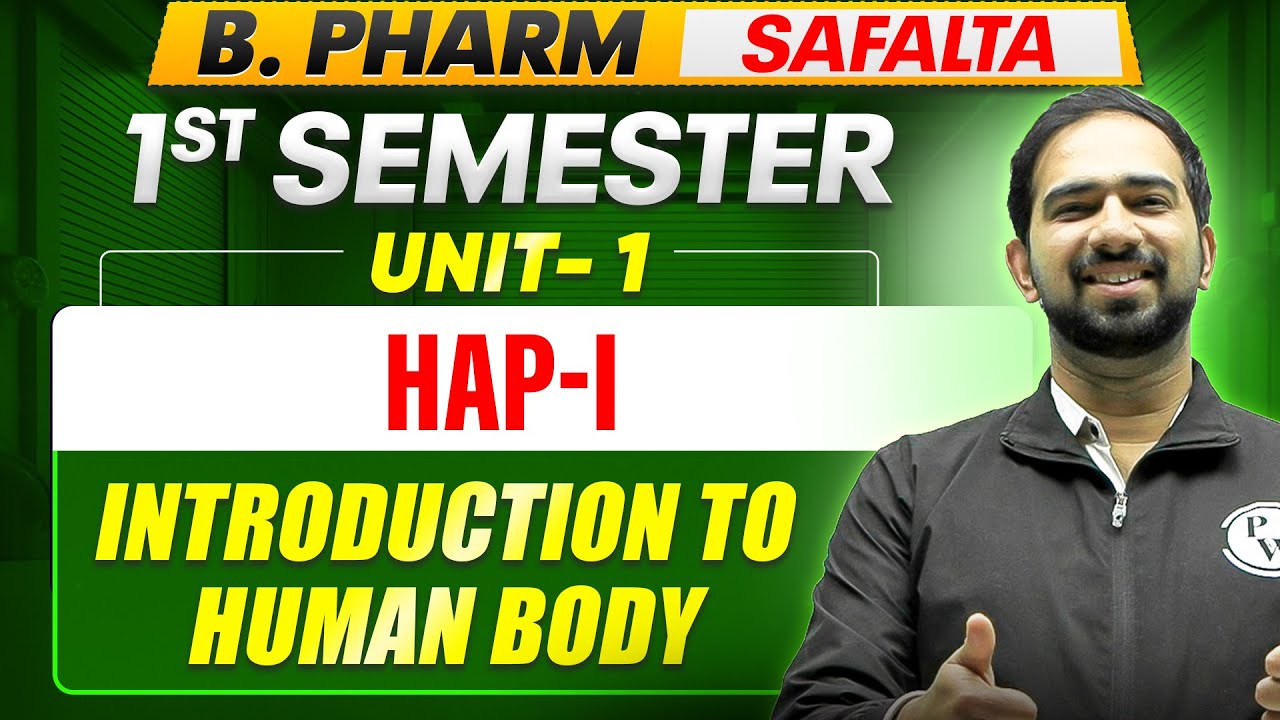 B. Pharm 1st Semester | HAP-I Unit 1 | Introduction to Human Body | B. Pharm Safalta Series | PW