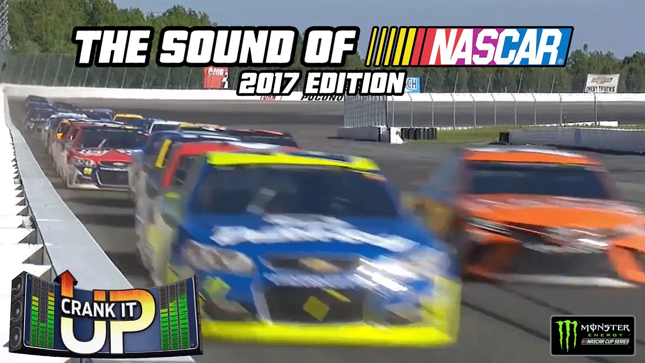 The Sound Of NASCAR *2017 Edition* 🔈